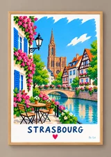 Affiche verticale de Strasbourg montrant un canal, un petit pont de pierre, des façades à colombages, un clocher central et des fleurs aux couleurs vives.